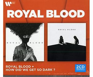 Royal Blood & How Did We Get So Dark ? : Coffret 2