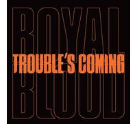ROYAL BLOOD - TROUBLE'S COMING VINYL LP SINGLE NEUF