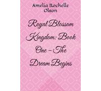 Royal Blossom Kingdom: The Dream Begins