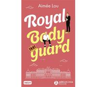 Royal Bodyguard - Aimée Lou - Addictives Eds - Poche - Roman