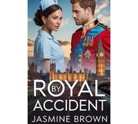 Royal by Accident: A Royal Romantic Comedy set in London & Cornwall-runaway prince, no-nonsense paramedic, and a cute small-town happily ever after