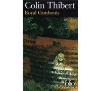 Royal Cambouis - Thibert Colin - Gallimard - Poche - Roman