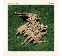 Royal Canoe - Waver