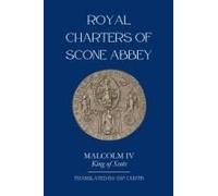 Royal Charters Of Scone Abbey Paperback Book By Malcolm Iv King Of Scots