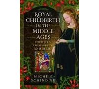 Royal Childbirth In The Middle Ages