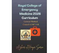 Royal College of Emergency Medicine 2026 Curriculum: General Medical Council (GMC) UK
