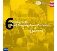 Bartok, Mahler, Beethoven, Debussy, Bruckner, Chostakovitch, Strauss, Sibelius, Elgar : Anthologie du Royal Concertgebouw Orchestra, Volume 6 [Import]