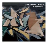 Royal Crown, the - Unglassic [Import]