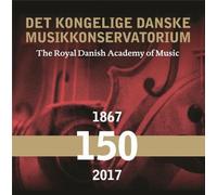 Royal Danish Academy Of Music 150 Years