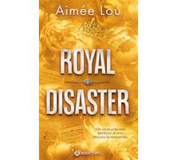 Royal Disaster - Aimée Lou - Addictives Eds - broché - Roman