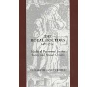Royal Doctors, 1485-1714