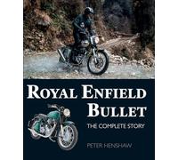 Royal Enfield Bullet: The Complete Story