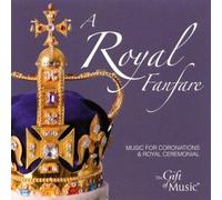 Royal Fanfare-Music For Cononations & Royal Ceremo