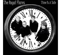 Royal Flares,the - Time is a Tale/Tell Me Something [Import]