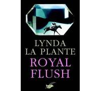 Royal Flush - Lynda La Plante - Le Masque - broché - Roman