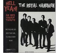 Royal Hangmen, the - Hell Yeah and 80'S Garage Tribute [Import]