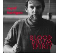 Royal Hartigan Blood Drum Spirit (CD)