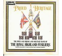 Royal Highland Fusiliers, the - Proud Heritage. Pipes & Drums & Mil