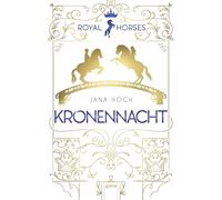Royal Horses (3). Kronennacht