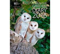 Royal Horticultural Society Wild in the Garden Diary 2016: Sharing the best in Gardening by RHS (2015-05-05)