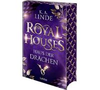 Royal Houses - Haus der Drachen: Sie kämpft um ihren Platz in einer trügerischen Welt. Epische Romantasy-Reihe der NEW YORK TIMES-Bestsellerautorin