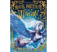 Royal Institute of Magic, Band 4 - Die geheimnisvolle Legende - Victor Kloss - Ravensburger - ebook (ePub) - Livre