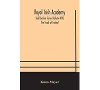Royal Irish Academy; Todd Lecture Series (Volume Xiii) The Triads Of Ireland