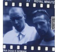 Royal Minutz - Tra Oggi E Domani [Import]