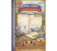 Royal Navy Fishing Logbook: A Structured Fishing Log & Catch Record Journal for Royal Navy Personnel - Track Locations, Conditions, Catches & Progress at Sea or Ashore
