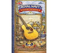 Royal Navy Guitar Tab Book: A Blank Guitar Tablature Notebook for Royal Navy Personnel - Write Tabs, Riffs, Chord Progressions & Songs at Sea or Ashore
