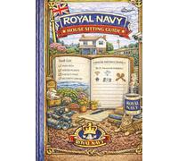 Royal Navy House Sitting Guide: A Complete Home, Care & Instruction Guide for Royal Navy Personnel - Prepare Your Home for Sitters During Deployments, Drafts & Time Away