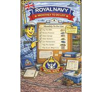 Royal Navy Monthly To Dos: A Structured Monthly Task & Priority Planner for Royal Navy Personnel - Plan Ahead, Track Responsibilities & Stay Organised at Sea or Ashore