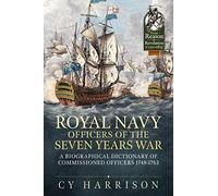 Royal Navy Officers of the Seven Years War by Cy Harrison Unknown (Auteur)