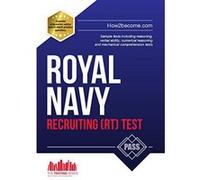 ROYAL NAVY RECRUITING (RT) TEST 2015: Sample tests including reasoning, verbal ability, numerical reasoning and mechanical comprehension tests (Testing Series) - [Version Originale] Inconnu (Auteur)