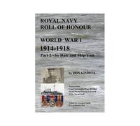 Royal Navy Roll Of Honour - World War 1, By Date And Ship/Unit