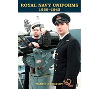 Royal Navy Uniforms 1930-1945 by Martin J. Brayley (2014-11-18)