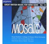 Royal Northern College of Music Wind Orchestra - モザイク:イギリス吹奏楽作品集 第13集 Mosaic: Great British Music for Wind Band Vol. 13