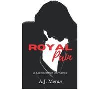 Royal Pain: A Step Brother Romance