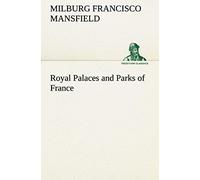 Royal Palaces And Parks Of France
