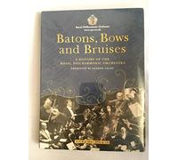 Royal Philharmonic Orchestra - Batons, Arcs et Contusions : L 'Histoire du Royal Philharmonic Orchestra