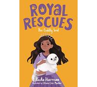 Royal Rescues #5: The Cuddly Seal