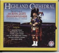 Royal Scots Dragoon Guards - Highland Cathedral by Royal Scots Dragoon Guards (1999) Audio CD