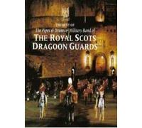Royal Scots Dragoon Guards - The Best of Pipes & Drums