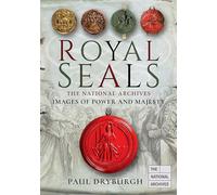 Royal Seals: Images of Power and Majesty