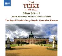 Royal Swedish Navy Band - Teike: Marches, Vol. 1 - Alte Kameraden; Prinz-Albrecht-Marsch [Compact Discs]