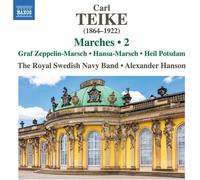 Royal Swedish Navy Band - Teike: Marches, Vol. 2 - Graf Zeppelin-Marsch; Hansa-Marsch; Heil Potsdam [Compact Discs]