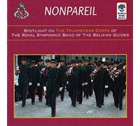Royal Symphonic Band of the Belgian Guides - Nonpareil:Spotlight on Th [Import]