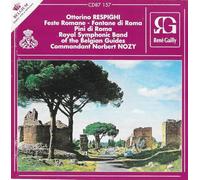 Royal Symphonic Band Of The Belgian Guides / Orchestre Royal Symphonique Des Guides Belges - Feste Romane-Les Fontaines Pins De Rome