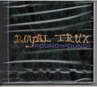 Royal Trux - Pound For Pound