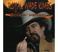 Royal Wade Kimes - Strikin Matches